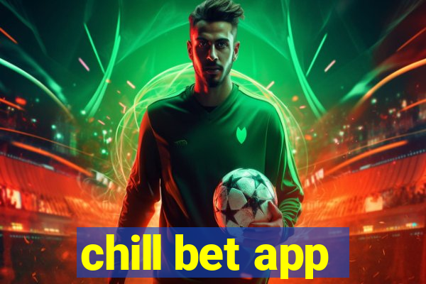 chill bet app